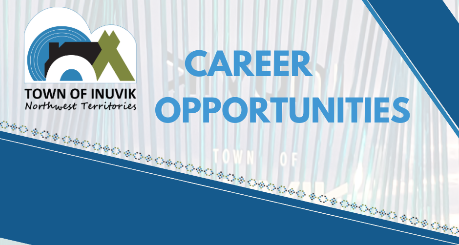 Town of Inuvik Career Opportunities